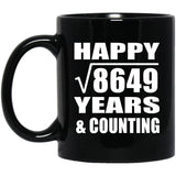 Happy 93rd Anniversary Square Root of 8649 Years & Counting - 11oz Coffee Mug Black