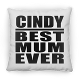 Cindy Best Mum Ever - Throw Pillow