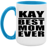 Kay Best Mom Ever - 15oz Accent Mug Blue