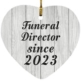 Funeral Director Since 2023 - Heart Ornament F