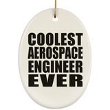 Coolest Aerospace Engineer Ever - Oval Ornament