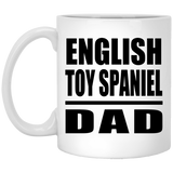 English Toy Spaniel Dad - 11oz Coffee Mug