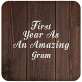 First Year As An Amazing Gram - Drink Coaster D