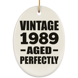 35th Birthday Vintage 1989 Aged Perfectly - Oval Ornament