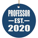 Professor Established EST. 2020 - Circle Ornament