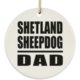 Shetland Sheepdog Dad - Circle Ornament