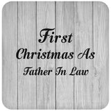 First Christmas As Father In Law - Drink Coaster F