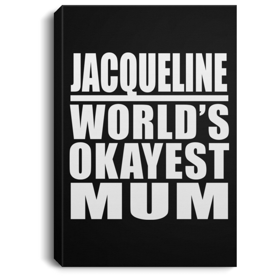 Jacqueline World's Okayest Mum - Canvas Portrait