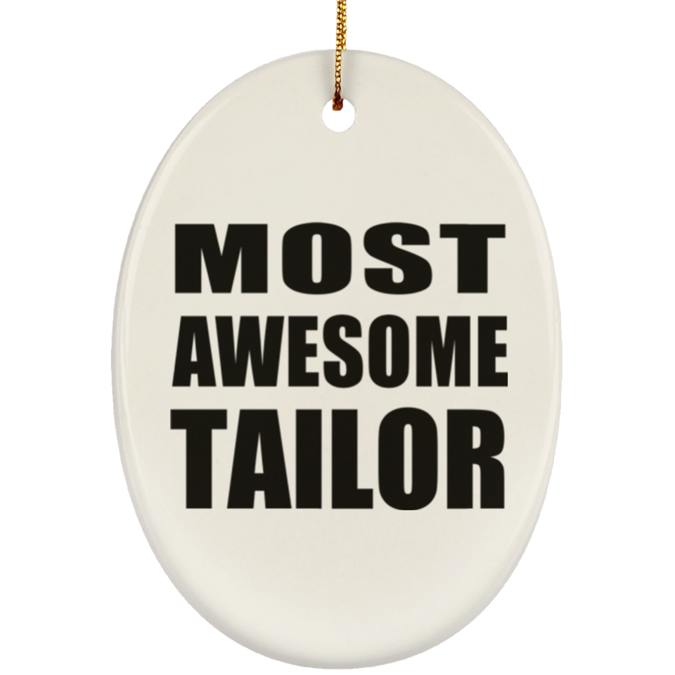 Most Awesome Tailor - Oval Ornament