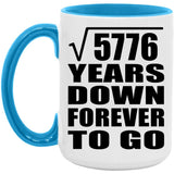 76th Anniversary Square Root of 5776 Years Down Forever To Go - 15oz Accent Mug Blue