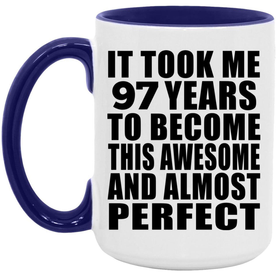 97th Birthday Took 97 Years To Become Awesome & Perfect - 15oz Accent Mug Purple