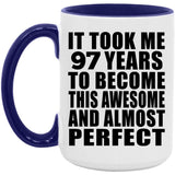 97th Birthday Took 97 Years To Become Awesome & Perfect - 15oz Accent Mug Purple