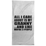 All I Care About Is My Granny - Hand Towel