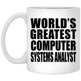 World's Greatest Computer Systems Analyst - 11 Oz Coffee Mug