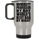 University Professor By Day World's Best Dad By Night - Silver Travel Mug