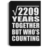 47th Anniversary Square Root of 2209 Years Who's Counting - Canvas Portrait