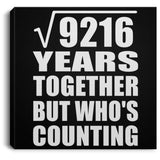96th Anniversary Square Root of 9216 Years Who's Counting - Canvas Square