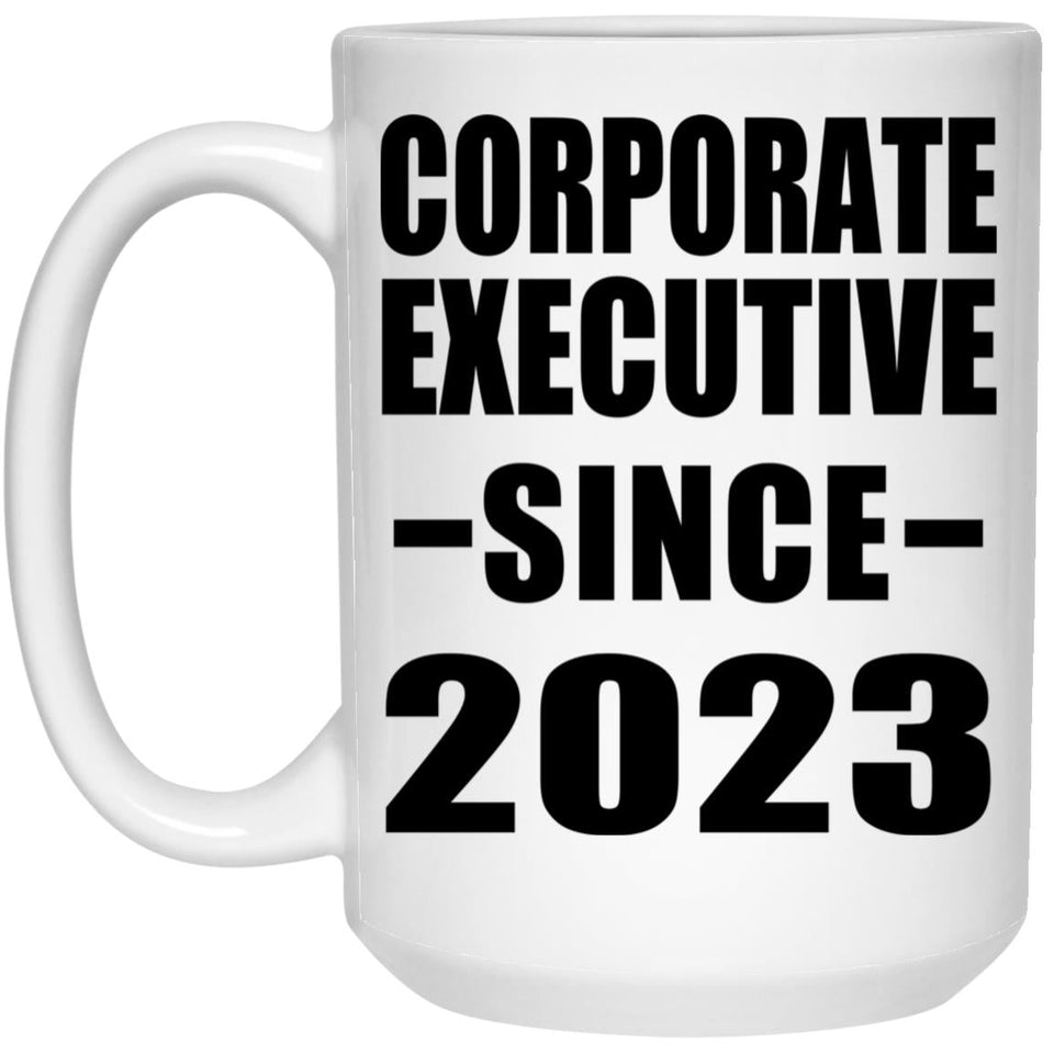 Corporate Executive Since 2023 - 15oz Coffee Mug