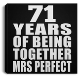 71st Anniversary 71 Years Of Being Mrs Perfect - Canvas Square