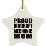 Proud Aircraft Mechanic Mom - Star Ornament