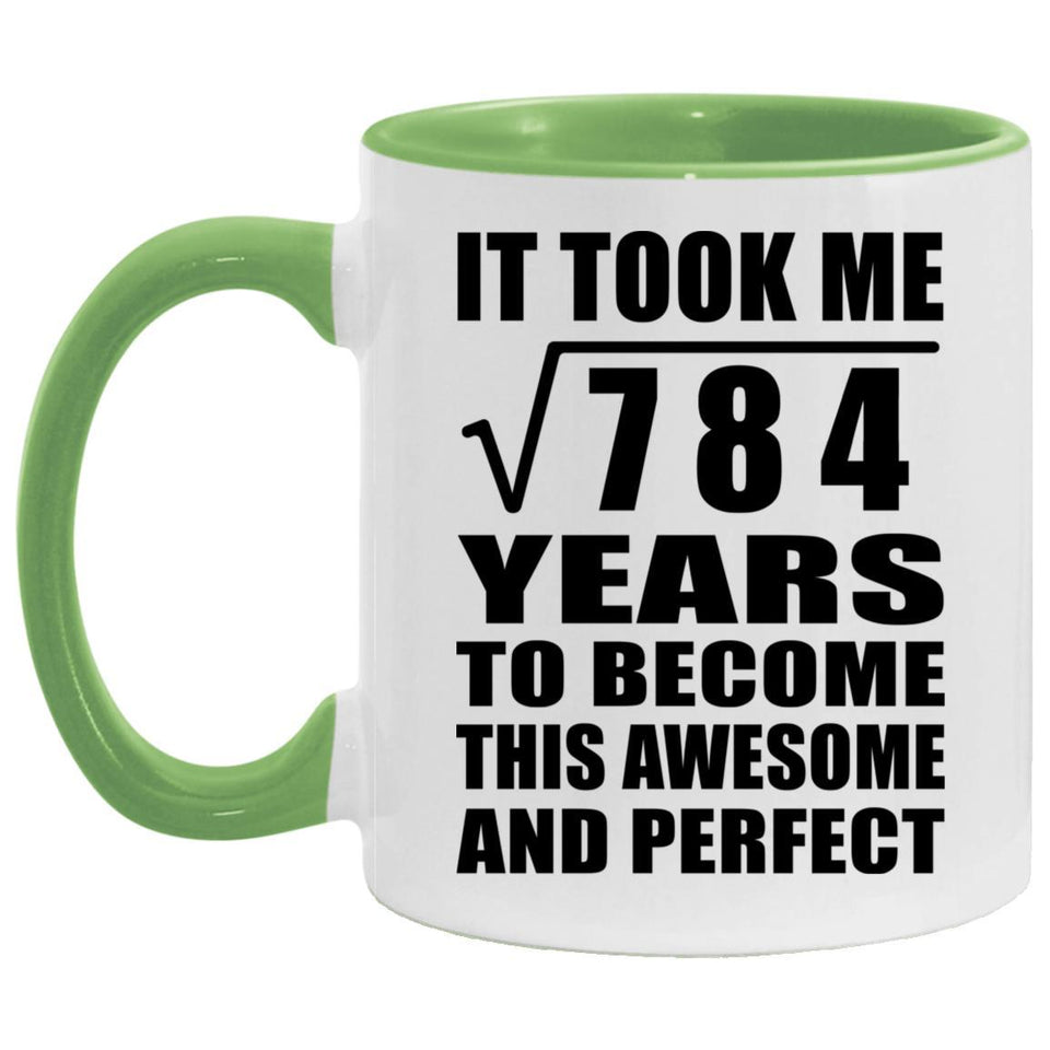 28th Birthday Took Square Root of 784 Years To Awesome - 11oz Accent Mug Green