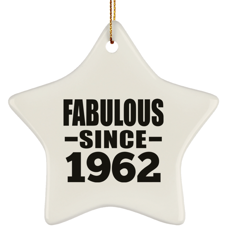 62nd Birthday Fabulous Since 1962 - Star Ornament