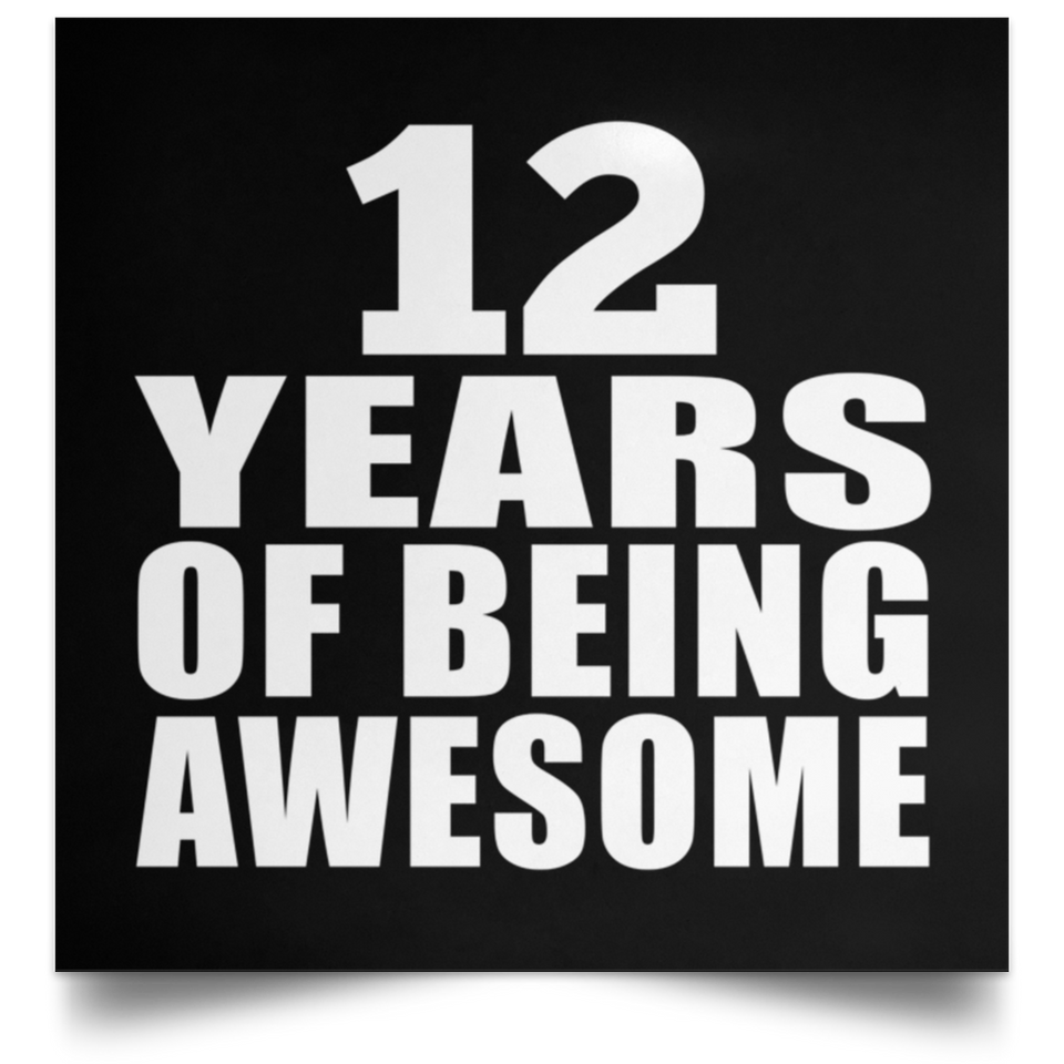 12th Birthday 12 Years Of Being Awesome - Poster Square