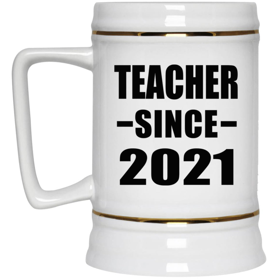 Teacher Since 2021 - Beer Stein