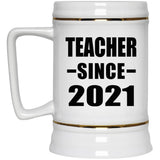 Teacher Since 2021 - Beer Stein