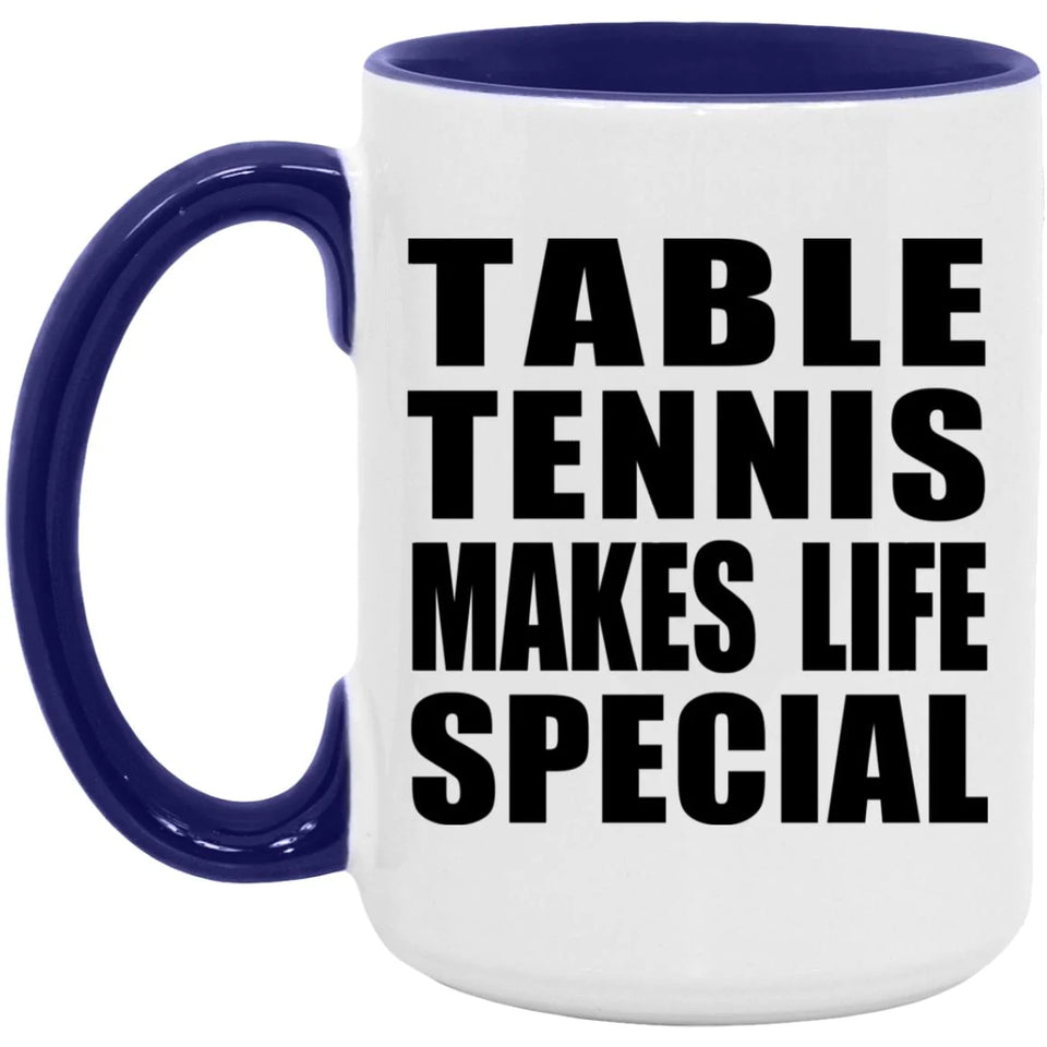 Table Tennis Makes Life Special - 15oz Accent Mug Purple