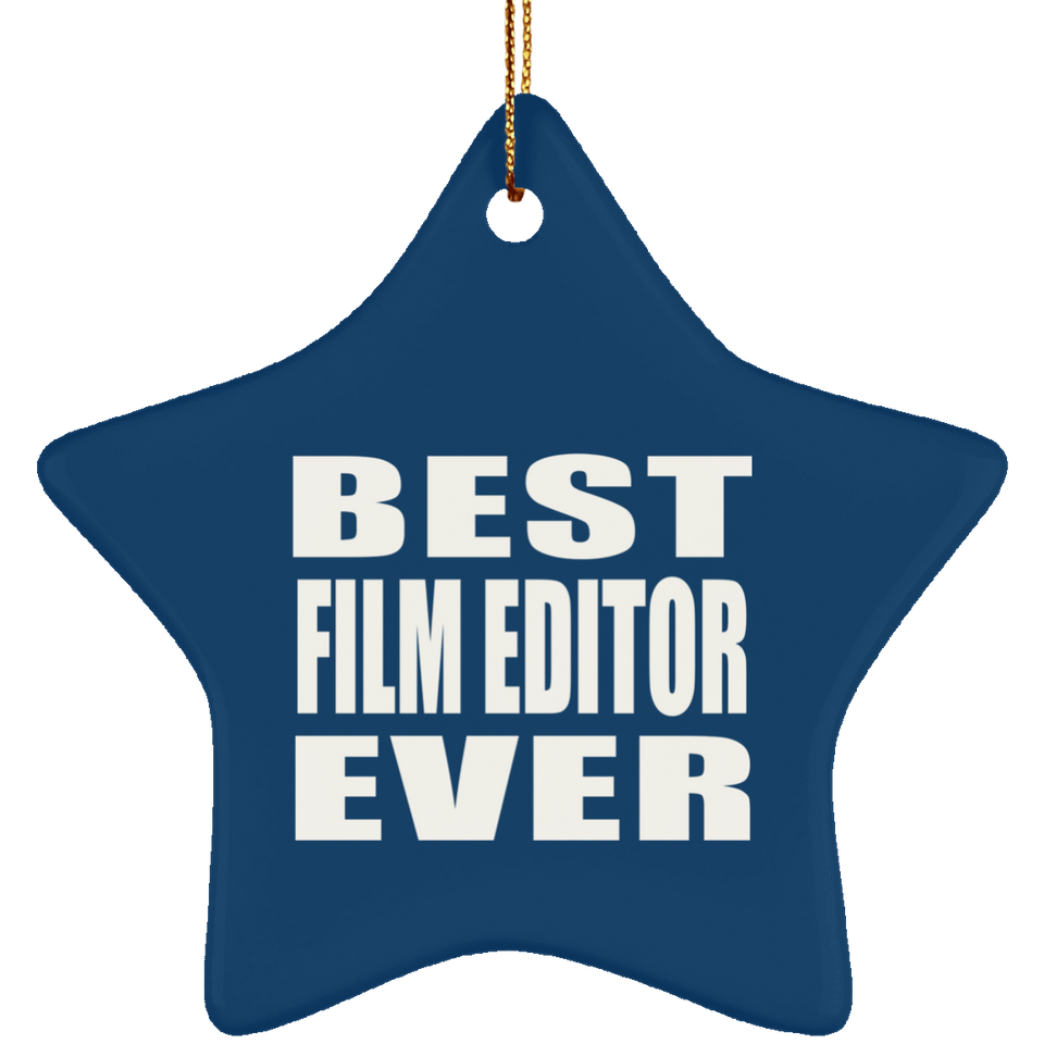 Best Film Editor Ever - Star Ornament