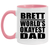 Brett World's Okayest Dad - 11oz Accent Mug Pink