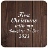 First Christmas With My Daughter In Law 2023 - Drink Coaster D