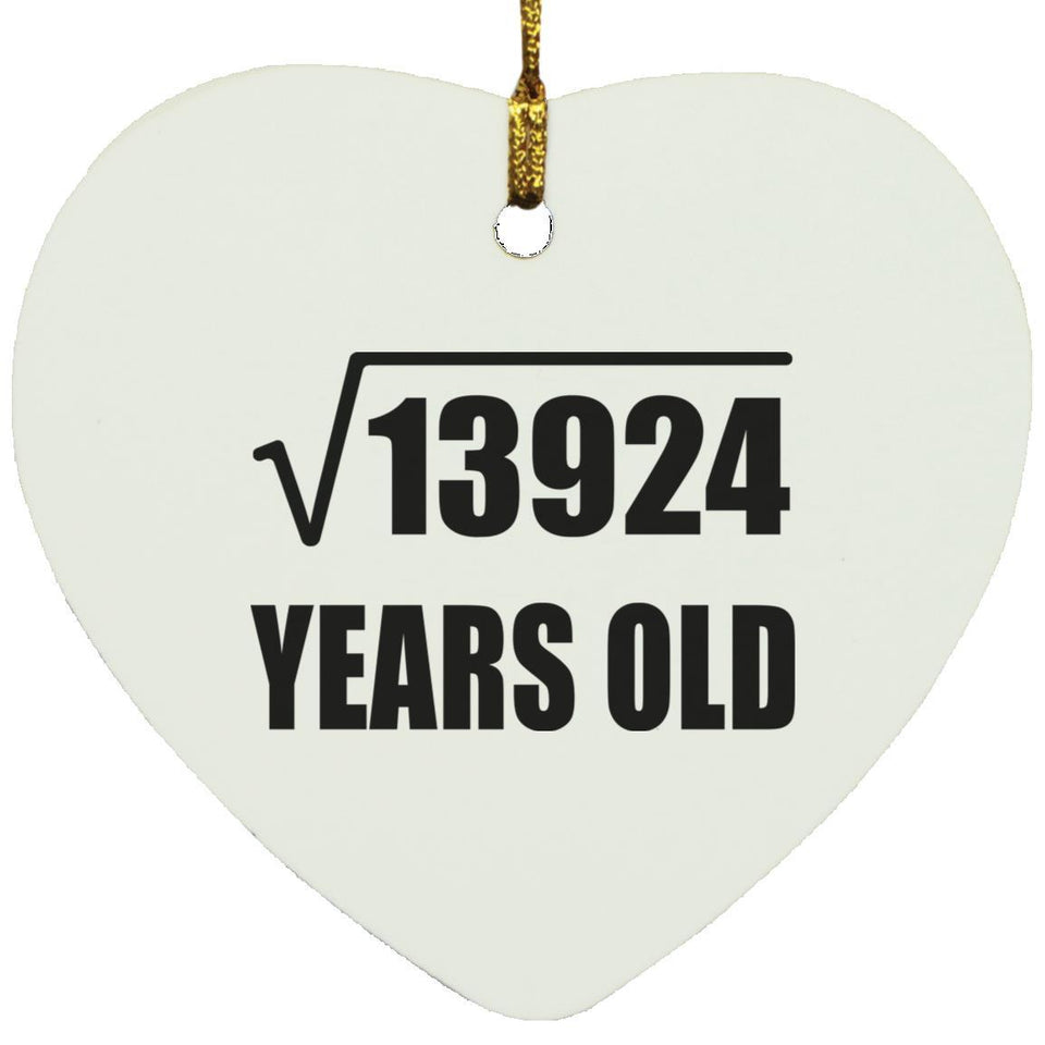 118th Birthday Square Root of 13924 Years Old - Heart Ornament