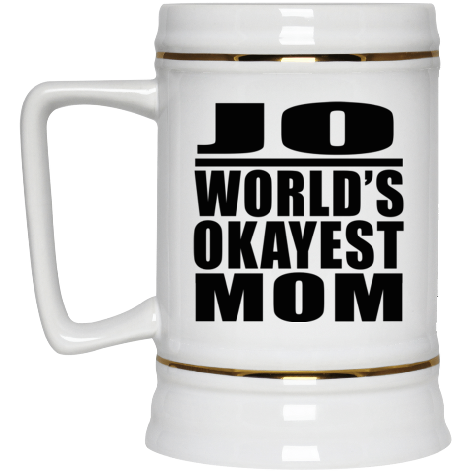 Jo World's Okayest Mom - Beer Stein