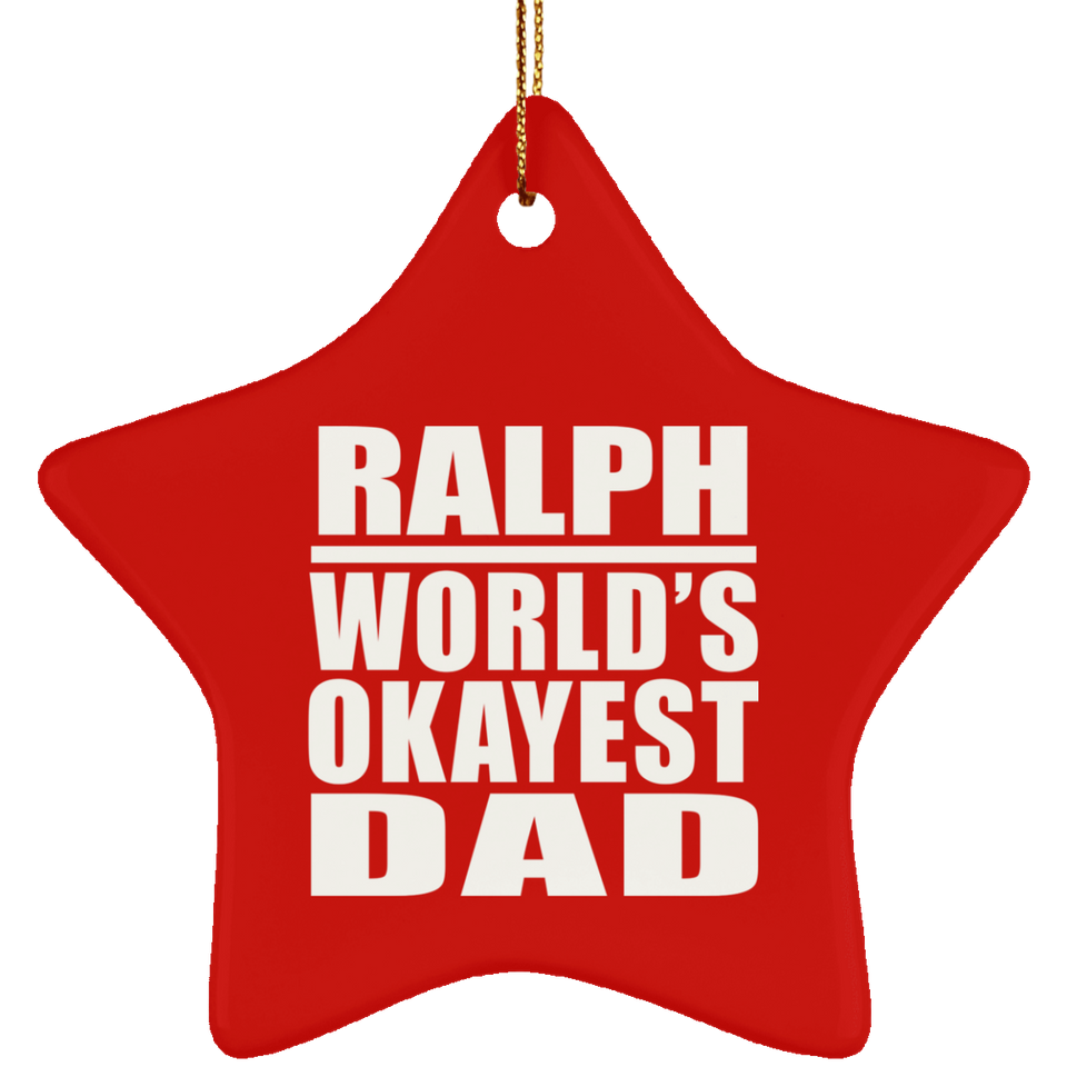 Ralph World's Okayest Dad - Star Ornament