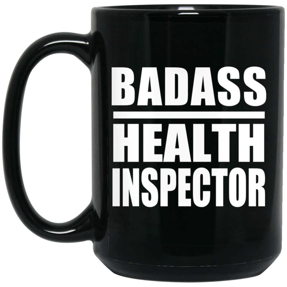 Badass Health Inspector - 15oz Coffee Mug Black