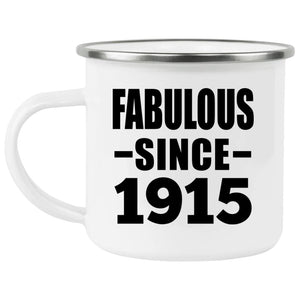 109th Birthday Fabulous Since 1915 - 12oz Camping Mug