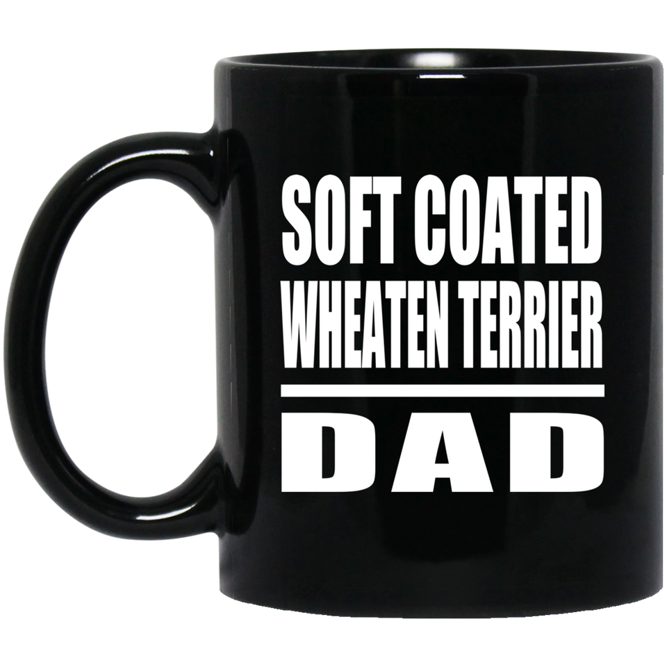 Soft Coated Wheaten Terrier Dad - 11oz Coffee Mug Black