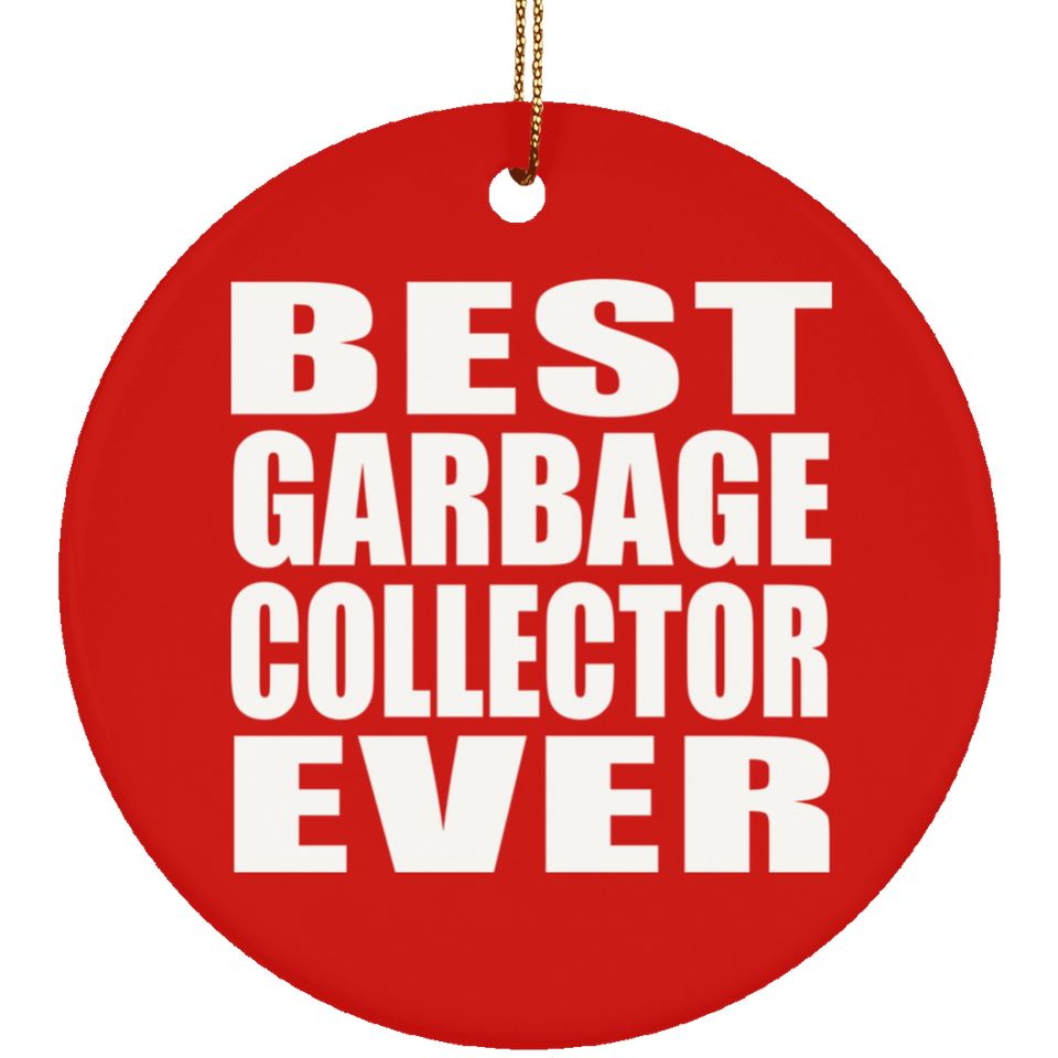 Best Garbage Collector Ever - Circle Ornament