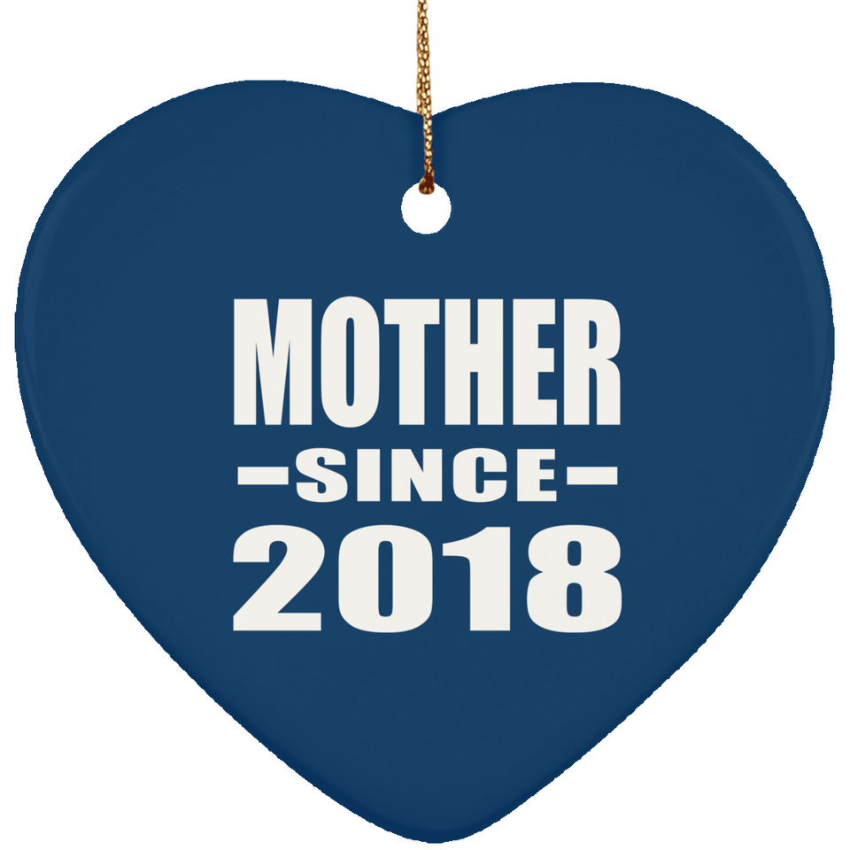 Mother Since 2018 - Heart Ornament