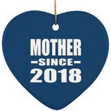 Mother Since 2018 - Heart Ornament