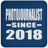 Photojournalist Since 2018 - Drink Coaster