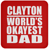 Clayton World's Okayest Dad - Drink Coaster