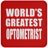 World's Greatest Optometrist - Drink Coaster