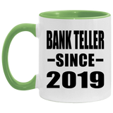 Bank Teller Since 2019 - 11oz Accent Mug Green