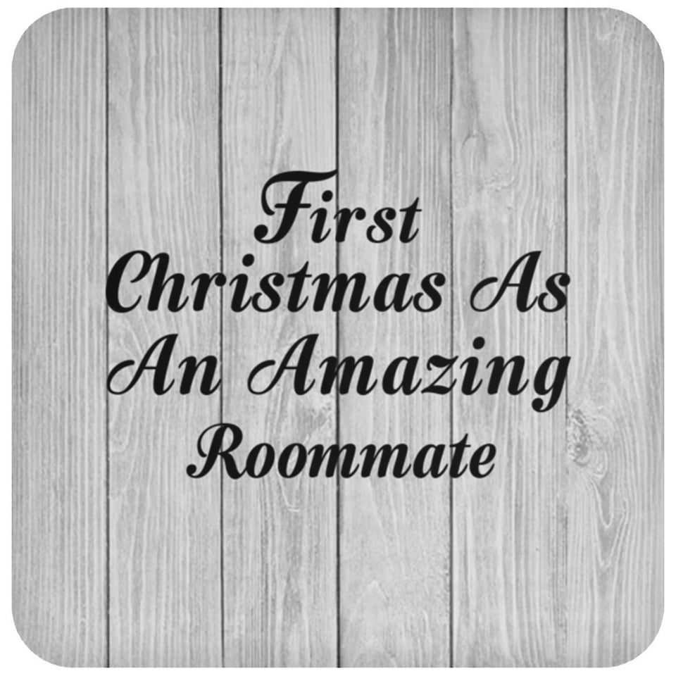 First Christmas As An Amazing Roommate - Drink Coaster F