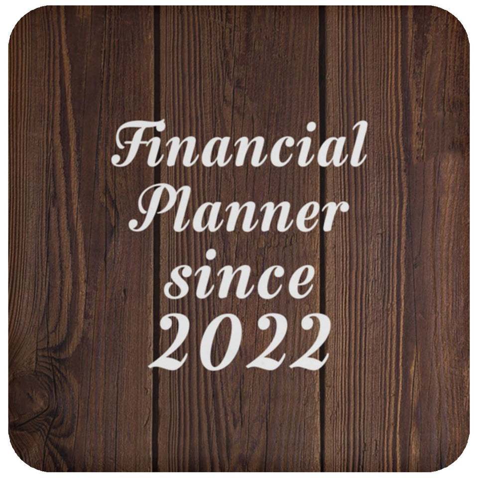 Financial Planner Since 2022 - Drink Coaster D