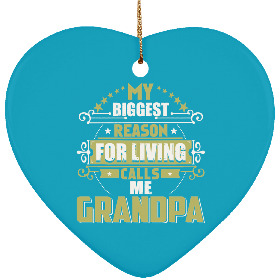 My Biggest Reason For Living Calls Me Grandpa - Heart Ornament