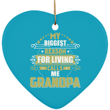 My Biggest Reason For Living Calls Me Grandpa - Heart Ornament